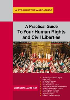 Paperback A Practical Guide to Your Human Rights and Civil Liberties Book