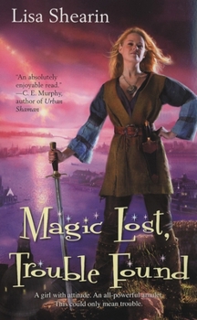 Magic Lost, Trouble Found - Book #1 of the Raine Benares