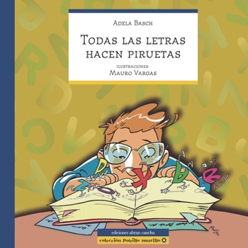 Paperback Todas Las Letras Hacen Piruetas: cuento infantil [Spanish] Book