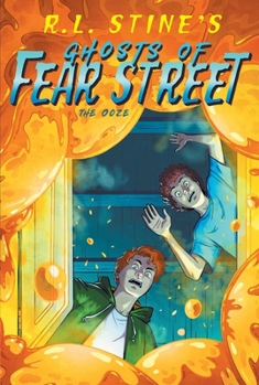 The Ooze (Ghosts of Fear Street, #8) - Book #8 of the Ghosts of Fear Street