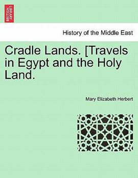 Paperback Cradle Lands. [travels in Egypt and the Holy Land. Book