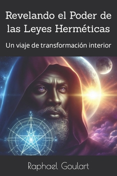 Paperback Revelando el Poder de las Leyes Herméticas: Un viaje de transformación interior [Spanish] Book