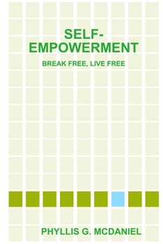 Paperback Self-Empowerment: Break Free, Live Free Book