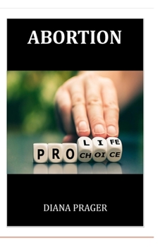 Paperback Abortion: is it pro-life or pro-choice? Book