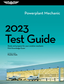 Paperback 2023 Powerplant Mechanic Test Guide: Study and Prepare for Your Aviation Mechanic FAA Knowledge Exam Book