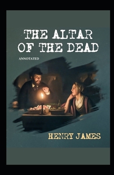 Paperback The Altar of the Dead Annotated Book