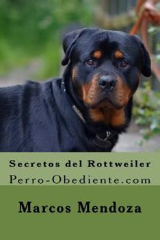 Paperback Secretos del Rottweiler: Perro-Obediente.com [Spanish] Book