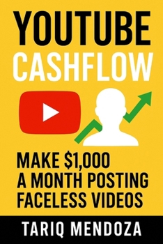 Paperback YouTube Cashflow: Make $1,000 a Month Posting Faceless Videos Book