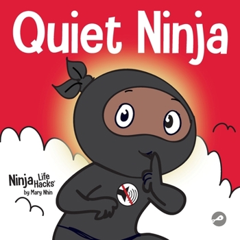 Quiet Ninja - Book #59 of the Ninja Life Hacks