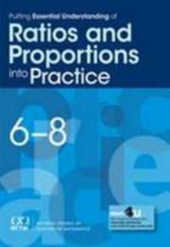 Paperback Putting Essential Understanding of Ratios and Proportions Into Practice in Grades 6-8 Book