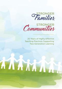 Stronger Families, Stronger Communities: 20 Years of Highly Effective Teaching Practices Supporting Two-Generation Learning