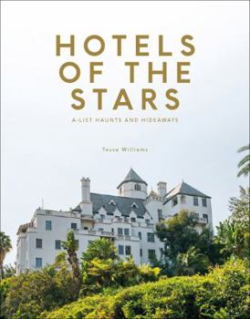 Hardcover Hotels of the Stars: A-List Haunts and Hideaways Book