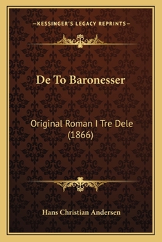 Paperback De To Baronesser: Original Roman I Tre Dele (1866) [Danish] Book