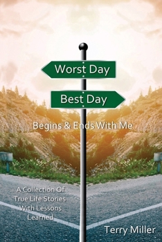 Paperback Worst Day Best Day: Begins & Ends With Me Book
