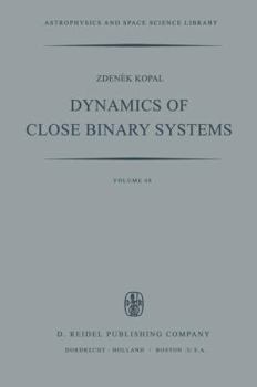 Hardcover Dynamics of Close Binary Systems Book