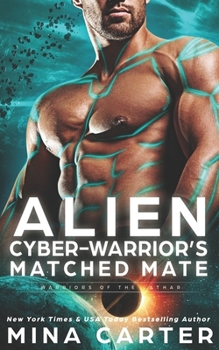 Paperback Alien Cyberwarrior's Matched Mate Book