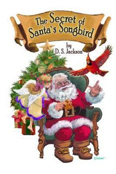 Paperback The Secret of Santa's Songbird Book