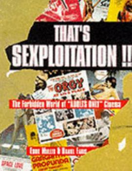 Paperback That's Sexploitation!: The Forbidden World of Adult Cinema Book