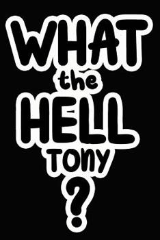 Paperback What the Hell Tony?: College Ruled Composition Book