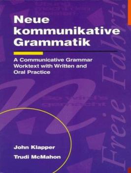 Paperback Neue Kommunikative Grammatik: An Intermediate Communicative Grammar Worktext with Written and Oral Practice Book