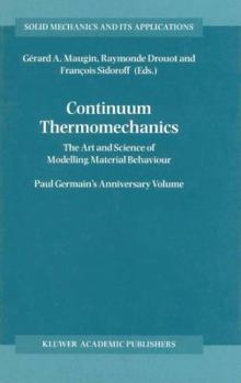 Paperback Continuum Thermomechanics: The Art and Science of Modelling Material Behaviour Book