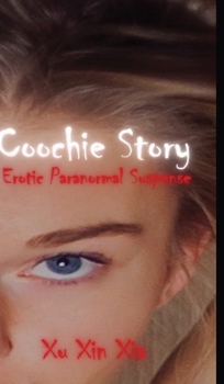 Hardcover Coochie Story : Erotic Paranormal Suspense Book