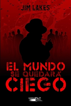 Paperback El Mundo se Quedará Ciego [Spanish] Book