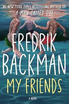 MINDQUEST PRESS My Friends by by Fredrik Backman