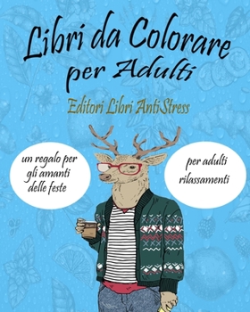 Paperback Libri da Colorare per Adulti: ibri Da colorare Per Adulti Animali gatti, leoni, elefanti e molto altro ...,25 Disegni e Motivi Rilassanti contro lo [Italian] Book