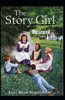 Paperback The Story Girl Illustrated Book