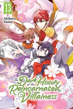 Paperback The Dark History of the Reincarnated Villainess, Vol. 13 Book