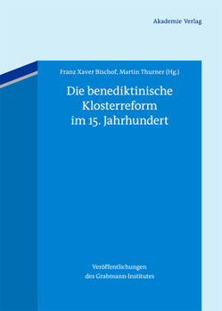 Hardcover Die benediktinische Klosterreform im 15. Jahrhundert [German] Book