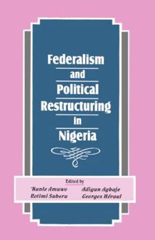 Federalism and Political Restructuring in Nigeria