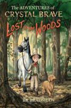 Paperback The Adventures of Crystal Brave: Lost in the Woods Book