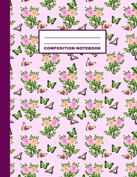 Paperback Composition Notebook: Butterflies Flowers Pattern Cover Design - Wide Ruled - 120 Blank Lined Pages - 8.5" X 11" - Matte Finished Soft Cover Book