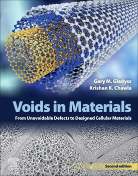 Paperback Voids in Materials: From Unavoidable Defects to Designed Cellular Materials Book