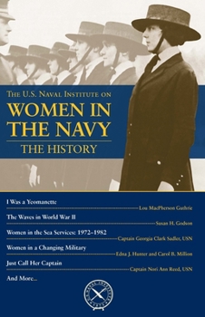 The U.S. Naval Institute on Women in the Navy: The History - Book  of the U.S. Naval Institute Chronicles