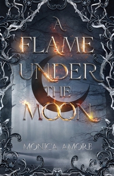 Paperback A Flame Under the Moon Book