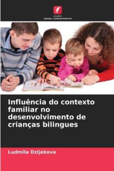 Paperback Influência do contexto familiar no desenvolvimento de crianças bilingues [Portuguese] Book