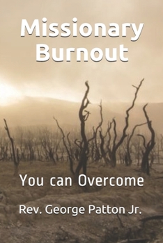 Paperback Missionary Burnout: You can Overcome Book