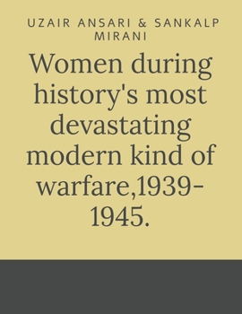 Paperback Women during history's most devastating modern kind of warfare,1939- 1945. Book