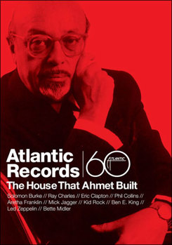 Atlantic Records: The House That Ahmet Built