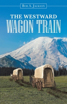 Paperback The Westward Wagon Train Book