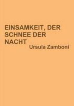 Paperback EINSAMKEIT, DER SCHNEE DER NACHT (German Edition) [German] Book