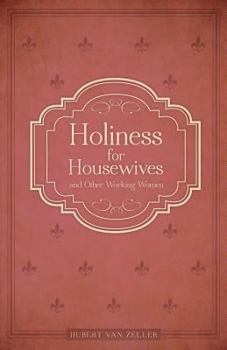 Paperback Holiness for Housewives: And Other Working Women Book