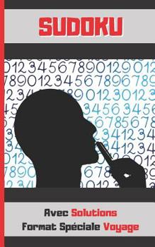 Paperback Sudoku: 100 Grilles Sudoku Classique. ÉDITION DE POCHE. FORMAT SPÉCIALE VOYAGE. DIVERS NIVEAUX DE DIFFICULTÉ. AVEC SOLUTIONS. Enfants et adultes. [French] Book