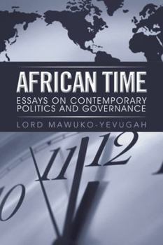 Paperback African Time: Essays on Contemporary Politics and Governance Book