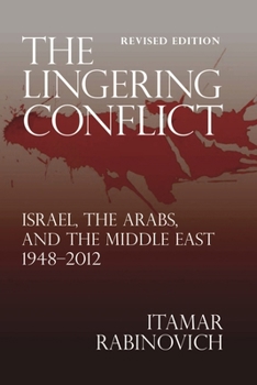 Paperback Lingering Conflict: Israel, The Arabs, and the Middle East 1948-2012 Book