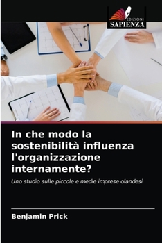 Paperback In che modo la sostenibilità influenza l'organizzazione internamente? [Italian] Book