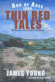 Paperback Thin Red Tales: Military Alternate History (Arc of Ares) Book